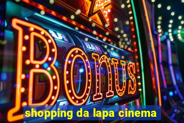 shopping da lapa cinema